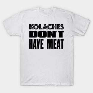 Kolaches T-Shirt